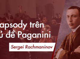 Rachmaninov: Rhapsody trên chủ đề Paganini Rhapsody trên chủ đề Paganini